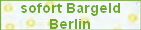 sofort Bargeld
Berlin