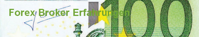 Forex Broker Erfahrungen
